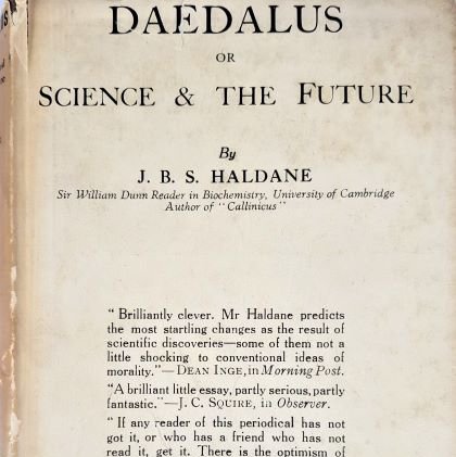 Title page of "Daedalus or Science & The Future by J. B. S. Haldane