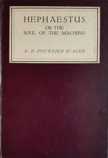 Jacket of "Hephaestus or the Soul of the Machine"  E. E. Fournier d'Albe
